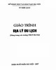 Giáo trình Địa lý du lịch (dùng trong các trường THCN Hà Nội): Phần 1