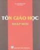 Ebook Tôn giáo học nhập môn: Phần 1 – TS. Đỗ Minh Hợp