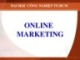Bài giảng Online marketing - TS. Trần Phi Hoàng