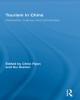 Ebook Tourism in China: Destination, cultures and communities - Part 1