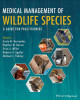 Ebook Medical management of wildlife species - A guide for practitioners: Part 2