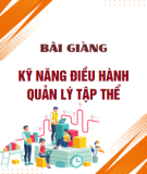 Bài giảng Kỹ năng điều hành quản lý tập thể - ThS. Trịnh Phước Nguyên