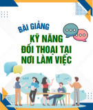 Bài giảng Kỹ năng đối thoại tại nơi làm việc