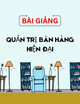 Bài giảng Quản trị bán hàng hiện đại: Chương 1 - Tổng quan về bán hàng và quản trị bán hàng