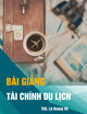 Bài giảng Tài chính du lịch: Chương 3 - ThS. Lê Hoàng Vũ