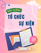 Bài giảng Tổ chức sự kiện - Trường cao đẳng Du lịch Hà Nội