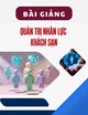 Bài giảng Quản trị nhân lực khách sạn: Chương 5 - TS. Ngô Quang Trường