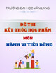 Đề thi kết thúc học phần học kì 2 môn Hành vi tiêu dùng năm 2024-2025