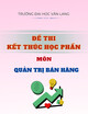 Đề thi kết thúc học phần học kì 2 môn Quản trị bán hàng năm 2024-2025