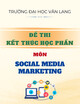 Đề thi kết thúc học phần học kì 2 môn Social Media Marketing năm 2024-2025
