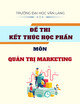 Đề thi kết thúc học phần học kì 2 môn Quản trị marketing năm 2024-2025