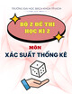 Bộ 2 đề thi cuối kì 2 môn Xác suất thống kê năm 2015 có đáp án