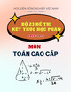 Bộ 23 đề thi kết thúc học phần môn Toán cao cấp năm học 2015-2016