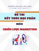 Đề thi kết thúc học phần học kì 2 môn Chiến lược marketing năm 2024-2025